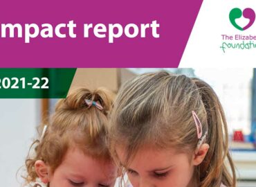 The Elizabeth Foundation Impact Report 2021-22