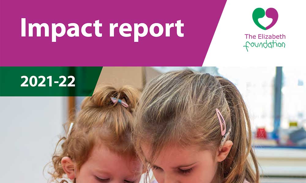 Top part of the cover of The Elizabeth Foundation Impact Report 2021-22